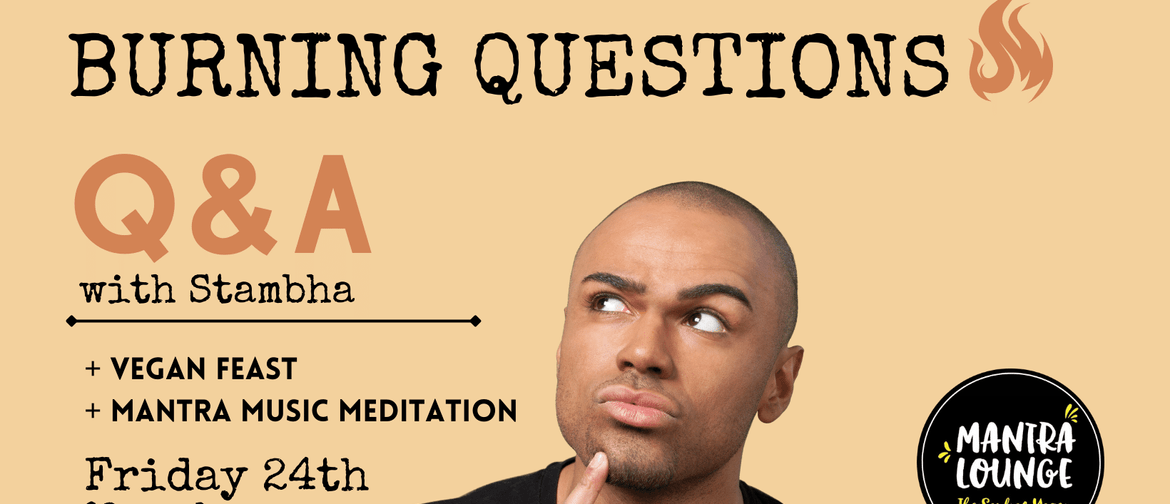 Burning Questions: Q&A Burning Questions: Q&A