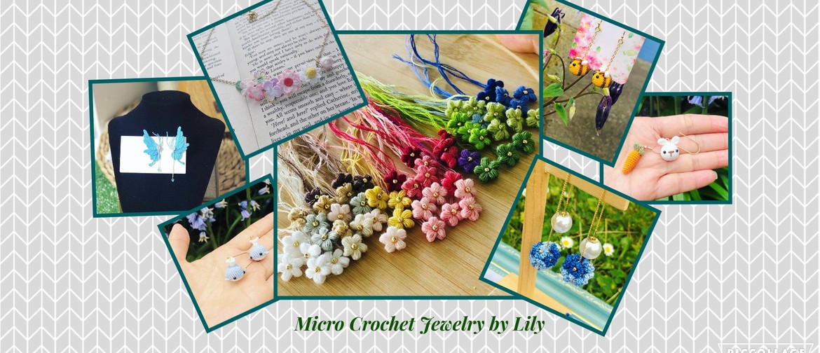 Meet the Maker - Micro Crochet Jewelry by Lily