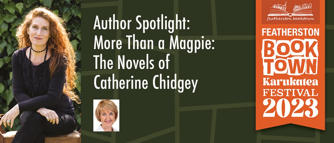 More Than a Magpie: The Novels of Catherine Chidgey