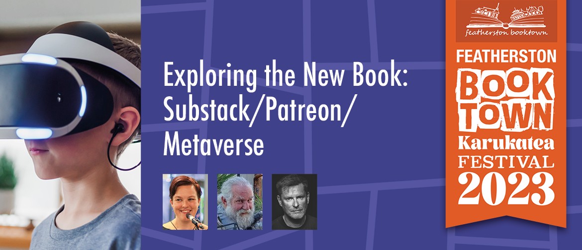 Exploring the New Book:  Substack/Patreon/Metaverse