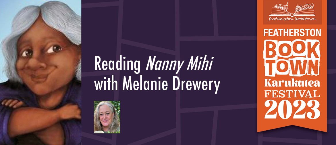 Reading Nanny Mihi with Melanie Drewery (FREE)