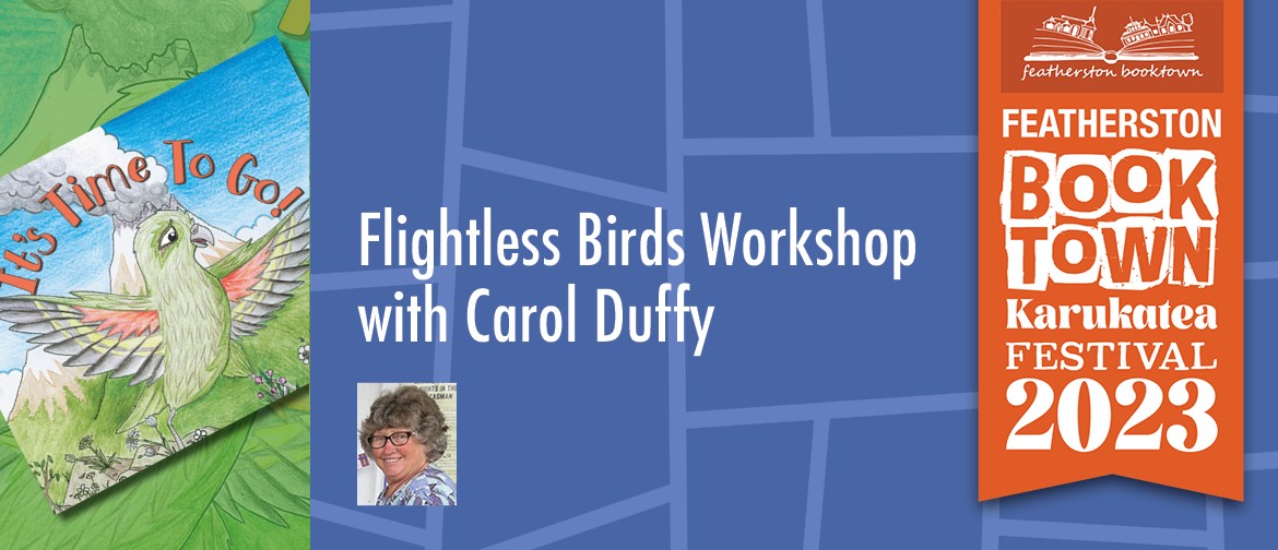 Flightless Birds Workshop with Carol Duffy (FREE)