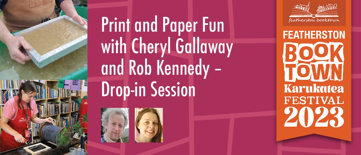 Print and Paper Fun with Cheryl Gallaway and Rob Kennedy 
