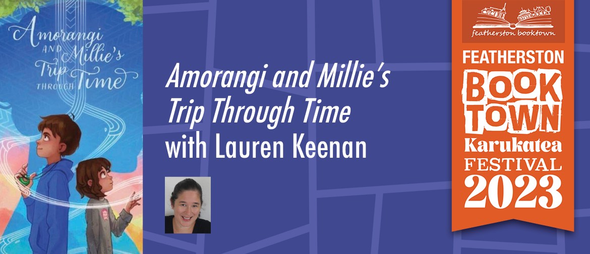 Amorangi and Millie's Trip Through Time with Lauren Keenan