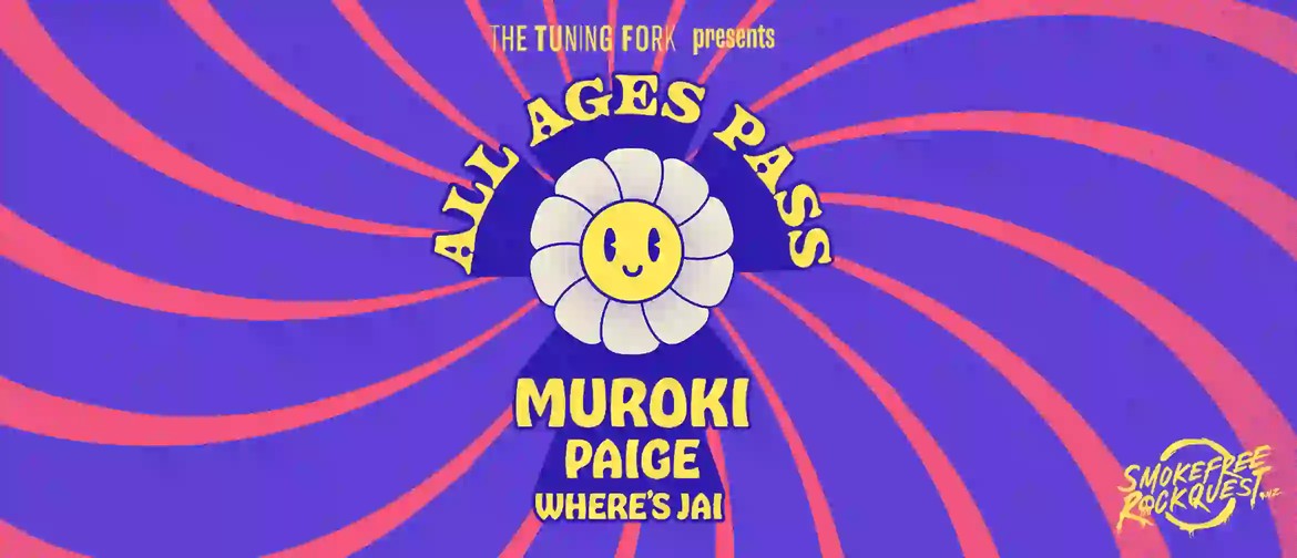 All Ages Pass - Muroki, Paige, Where's Jai