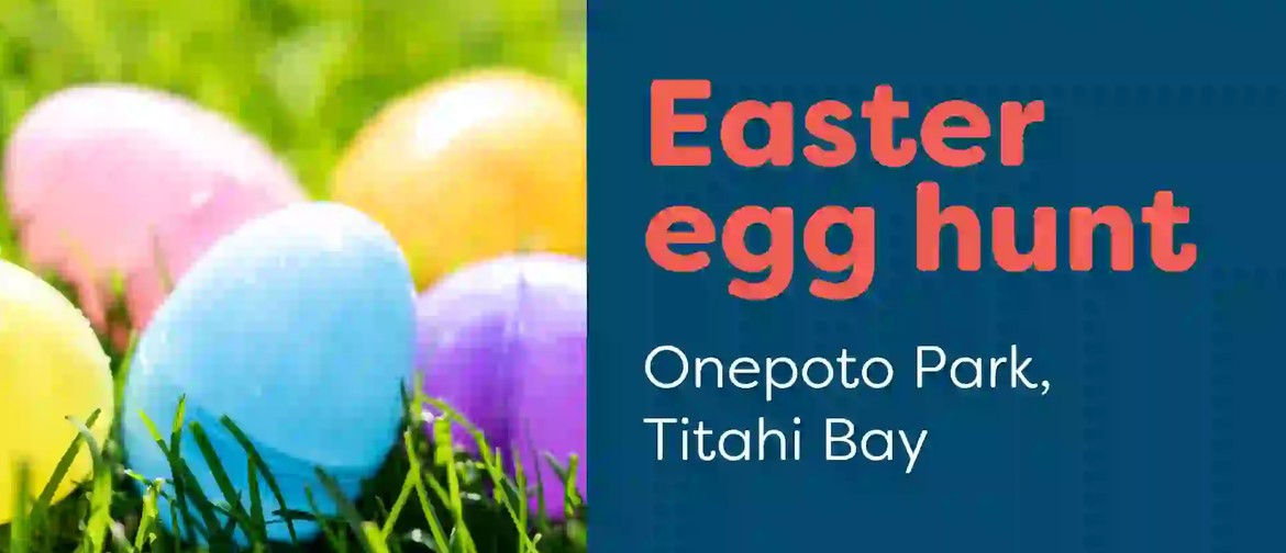 Free Easter Egg Hunt: Titahi Bay