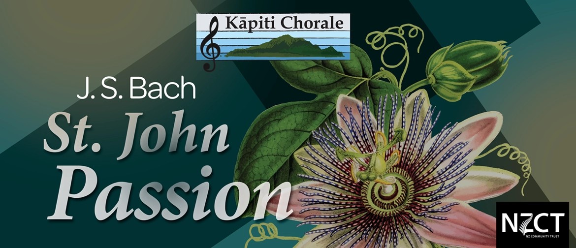 J.S. Bach, St John Passion from Kāpiti Chorale