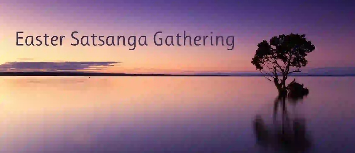 Easter Satsanga Gathering
