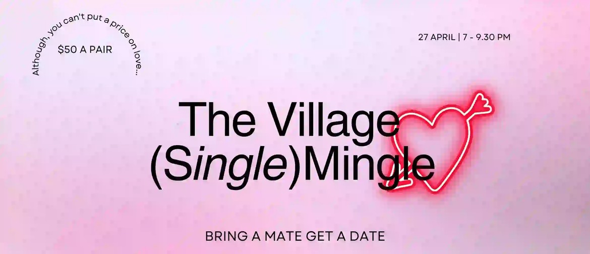 The VIllage (Single) Mingle
