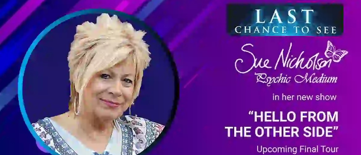 Sue Nicholson Psychic Medium - Hello From the Other Side