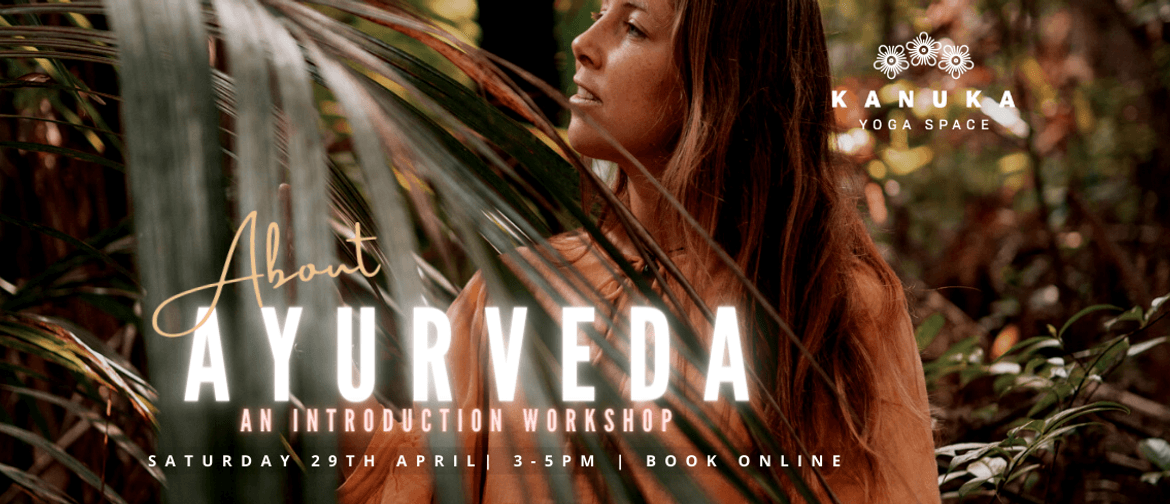 About Ayurveda - An Introduction Workshop