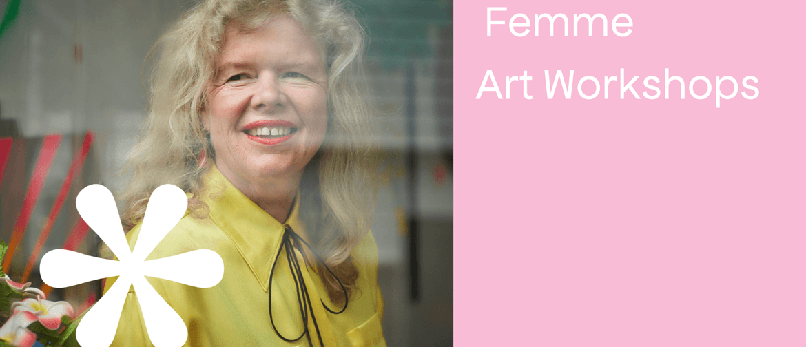 Femme Art Workshops