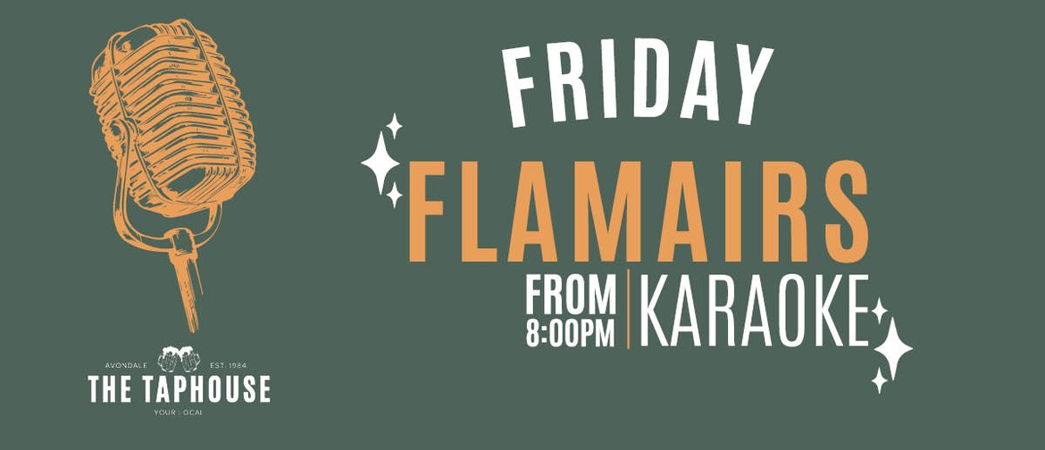 Karaoke Fridays with Flamairs