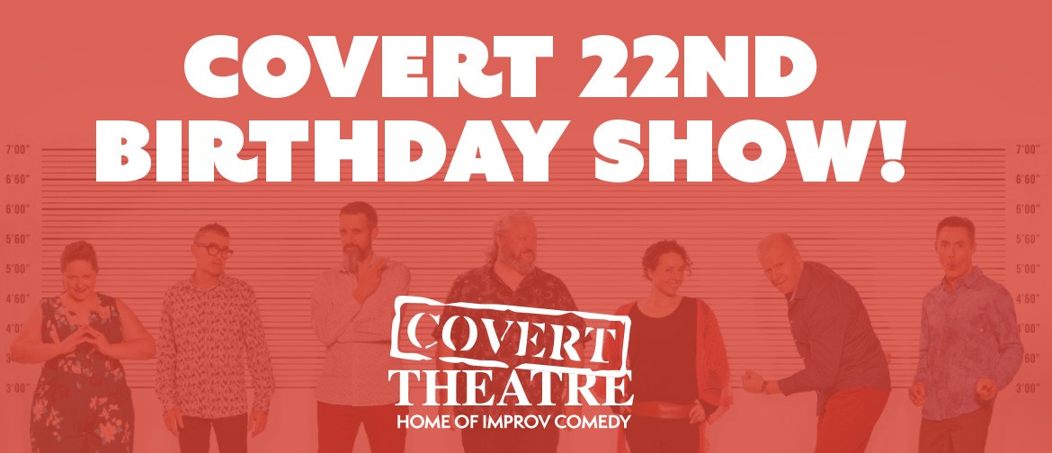 Covert Theatre 22nd Birthday Show