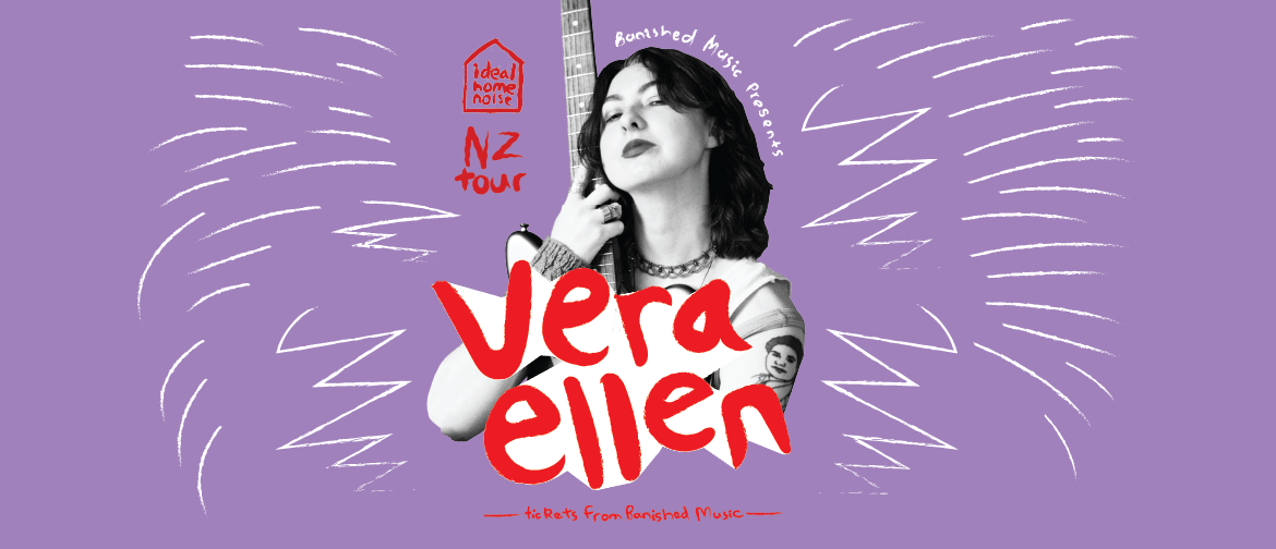 Vera Ellen - Ideal Home Noise NZ Tour