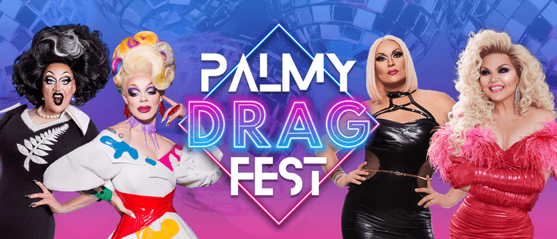 Palmy Drag Fest 2023 - Drag Show - Palmerston North - Eventfinda