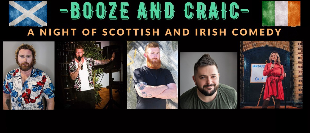 Booze & Craic:A Night Of Irish & Scottish Comedy in Blenheim