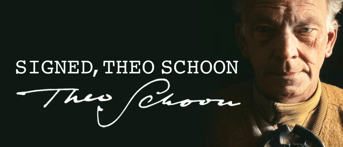 Signed, Theo Schoon