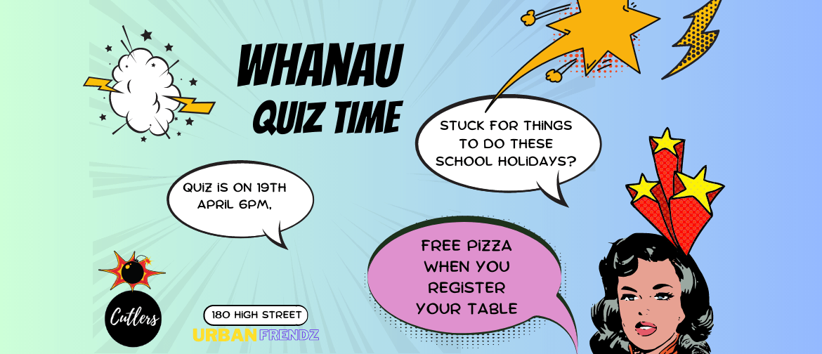 School Holiday Whanau Quiz