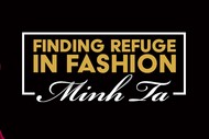 Finding Refuge in Fashion: Minh Ta