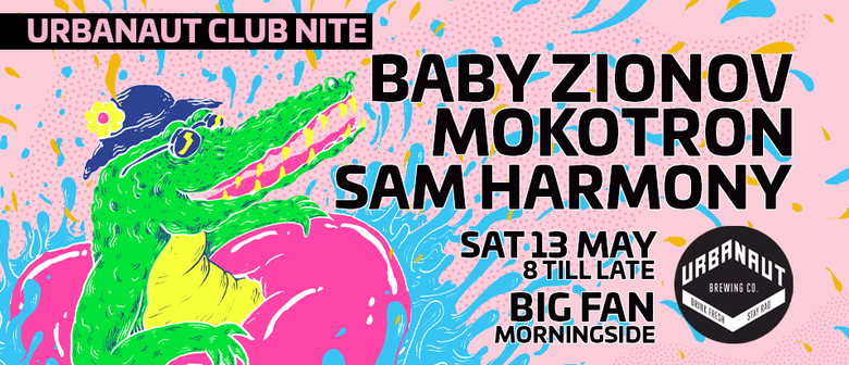 Urbanaut Club Night - Baby Zionov, Mokotron, Samuel Harmony