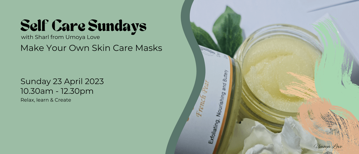 Self Care Sunday - Make Your Own Skin Care Masks