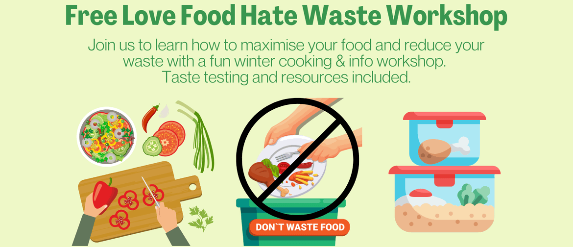 Love Food Hate Waste Cooking & Info Workshop