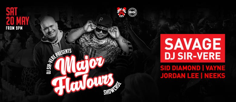 DJ Sir-Vere presents Major Flavours with Savage + more