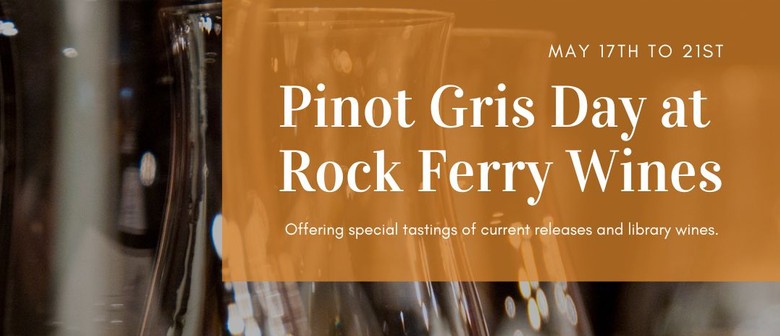 Pinot Gris Day at Rock Ferry Wines
