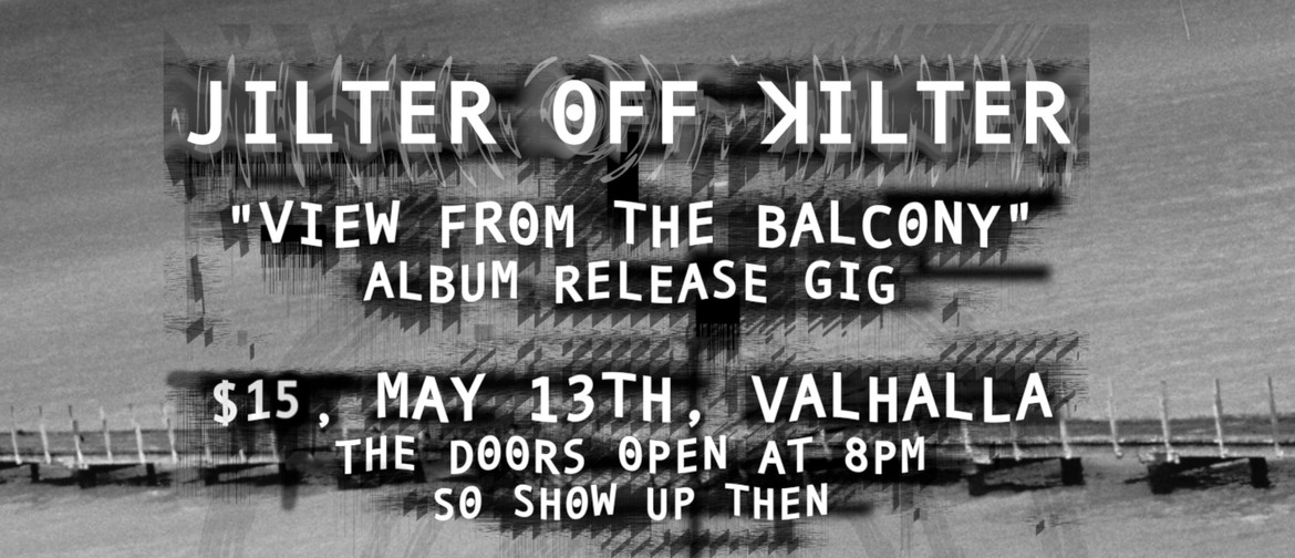 Jilter Off Kilter Album Release Wellington Eventfinda