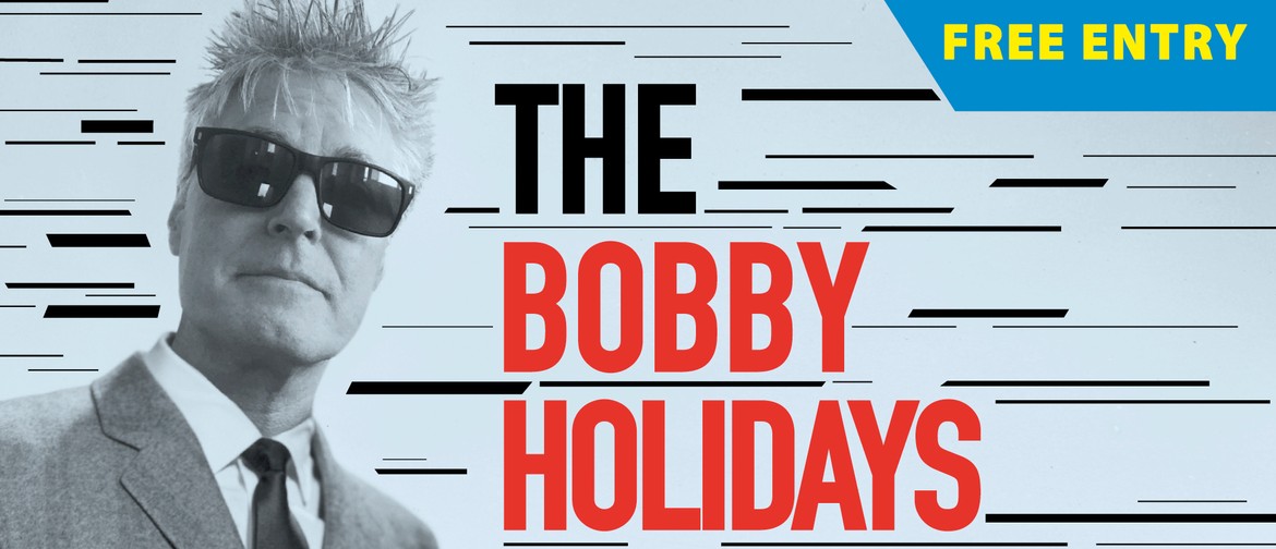 The Bobby Holidays 
