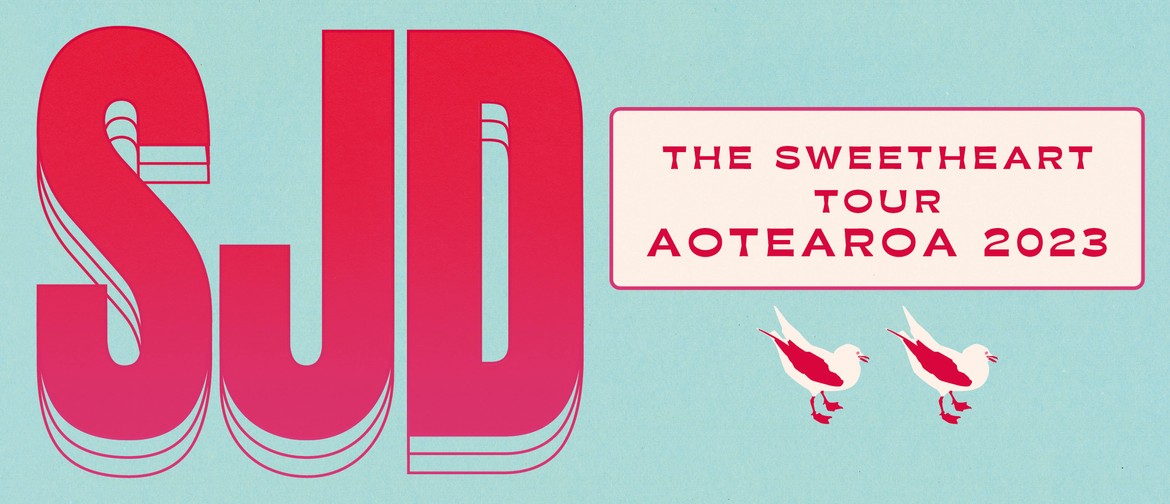 SJD - The Sweetheart Tour Aotearoa