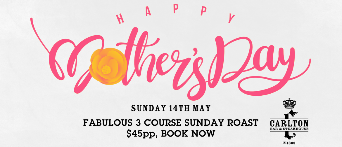 Mother's Day Roast at Carlton