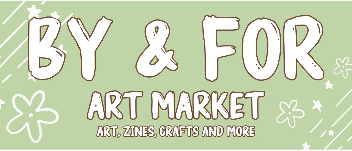 By & For Art and Zine Market