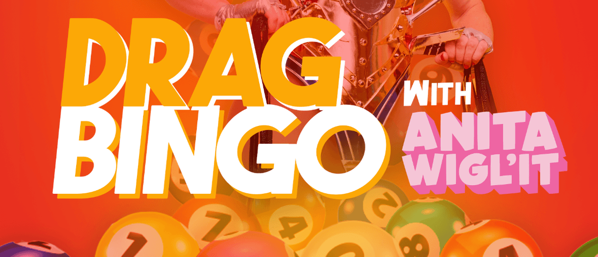 Drag Bingo Hamilton! - with Anita Wigl'it