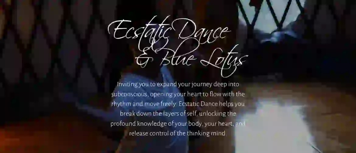 Ecstatic Dance & Blue Lotus Christchurch
