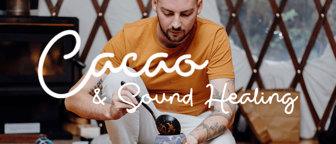 Cacao & Sound Journey - Nelson