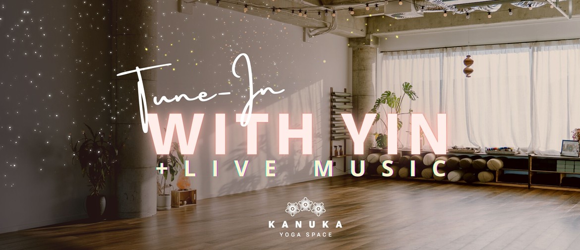 Tune-In with Yin & Live Music