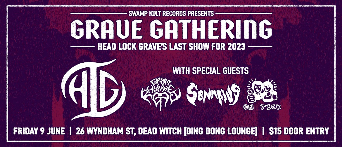 Grave Gathering - Head Lock Grave's Final Show for 2023