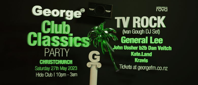George FM's Club Classics Party: Christchurch