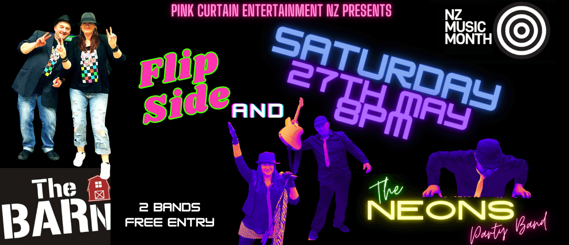 Nz Music Month At the Barn! 2 Bands Flip Side & the Neons!