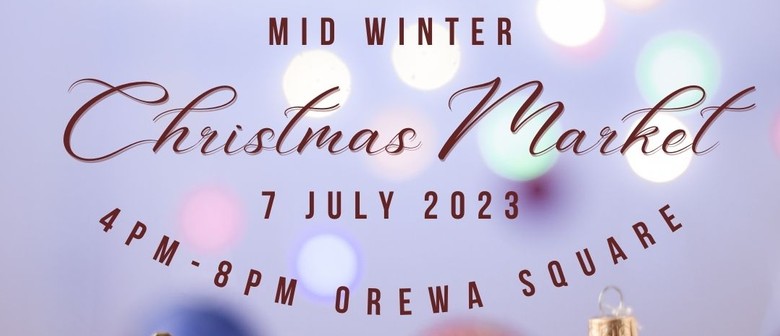 Orewa Twilight Mid Winter Christmas Market