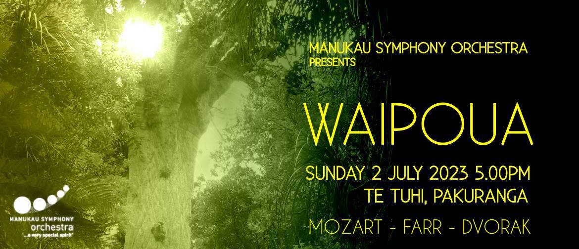 Manukau Symphony Presents Waipoua