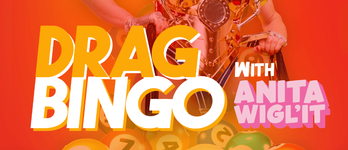 Drag Bingo Palmerston North! - with Anita Wigl'it