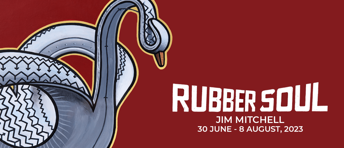 'Rubber Soul' Exhibition by Jim Mitchell from Mambo