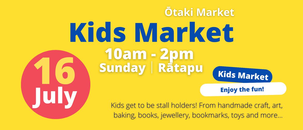 Otaki Market - Kids Market