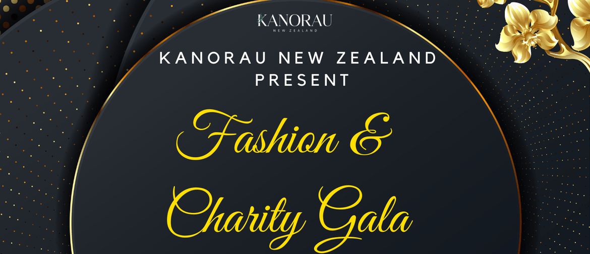 Kanorau New Zealand : Fashion & Charity Gala 2023
