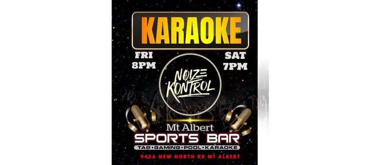 Noize Kontrol Friday & Saturday Karaoke