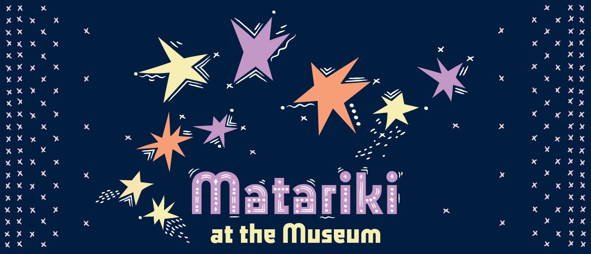 Matariki at the Museum