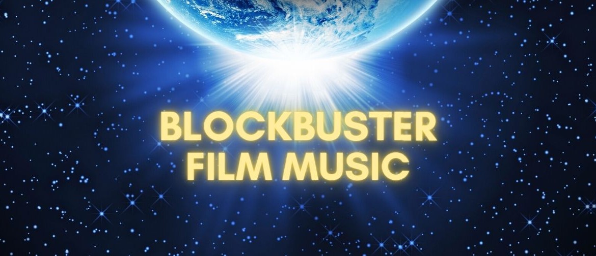 Auckland Concert Orchestra - Blockbuster Film Music